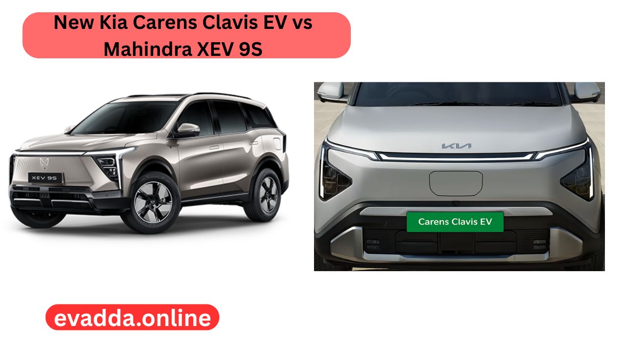 New Kia Carens Clavis EV vs Mahindra XEV 9S, Price to Range Comparison You Must Know