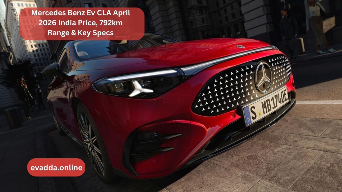 Mercedes Benz Ev CLA April 2026 India Price, 792km Range & Key Specs
